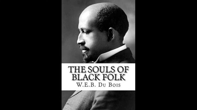 The Souls of Black Folk by W.E.B. Du Bois - Audiobook смотреть онлайн
