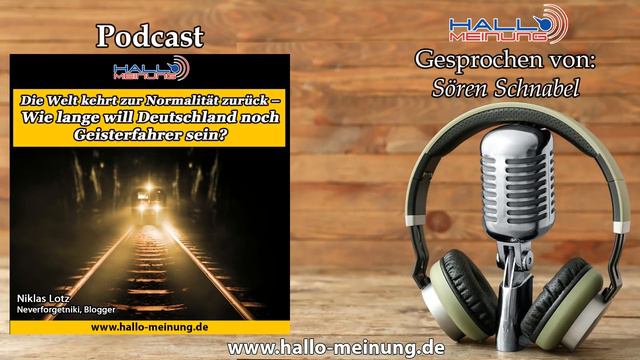 Podcast: Die Welt kehrt zur Normalität zurück – Wie lange will Deutschland noch Geisterfahrer sein? смотреть онлайн