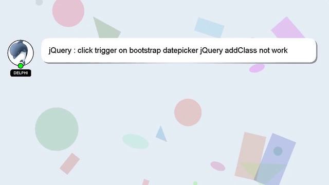 jQuery : click trigger on bootstrap datepicker jQuery addClass not work смотреть онлайн