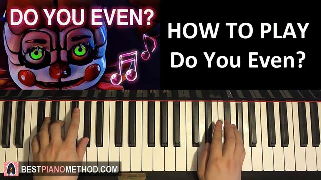 HOW TO PLAY - FNAF SISTER LOCATION SONG - Do You Even - ChaoticCanineCulture (Piano Tutorial ) смотреть онлайн