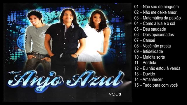 Forró Anjo Azul - Não sou de ninguém - Vol.03 - 2008 смотреть онлайн