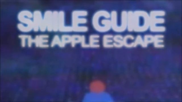 Nowe Przebudzenie - Smile Guide: The Apple Scape смотреть онлайн