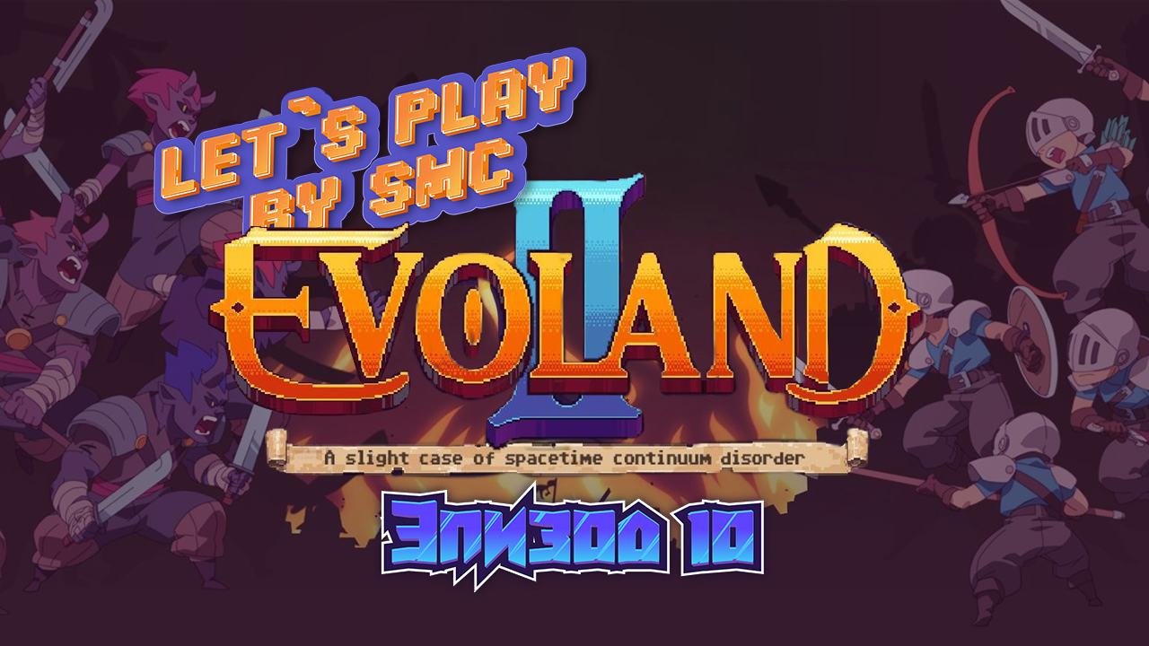 Evoland 2 - Эпизод 10 - Прохождение от SMC смотреть онлайн