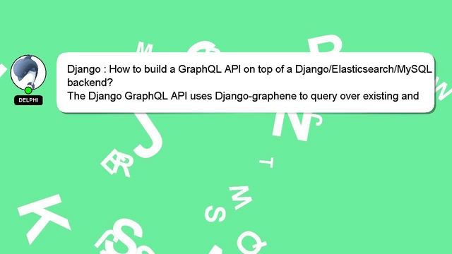 Django : How to build a GraphQL API on top of a Django/Elasticsearch/MySQL backend? смотреть онлайн