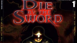 #1 Die by the Sword 1998 \ Умри от Меча 1998 ( ретро слэшер, эдвенчура)