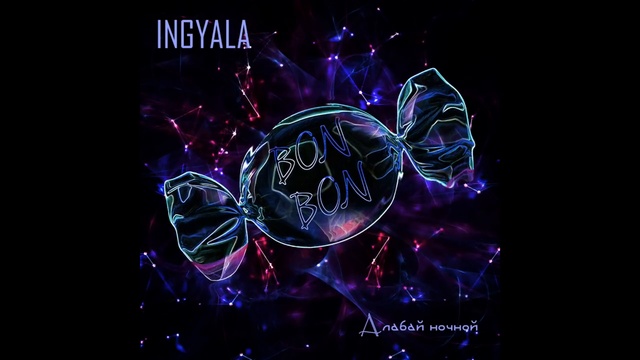 INGYALA – Bonbon