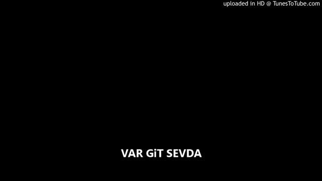 VAR GiT SEVDA смотреть онлайн
