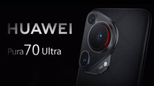 ТОП-новинка Huawei Pura 70 Ultra — Спорный флагман 2024 года