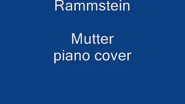 Rammstein Mutter piano cover (improvvisata) смотреть онлайн