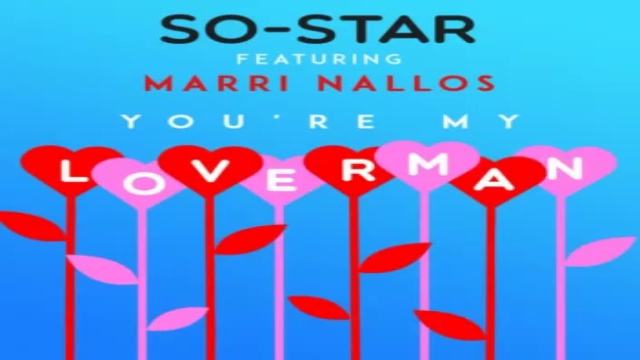 You're My Loverman - So-Star Ft. Marri Nallos смотреть онлайн