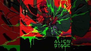 Unknown(Till The End...) | Alien Stage