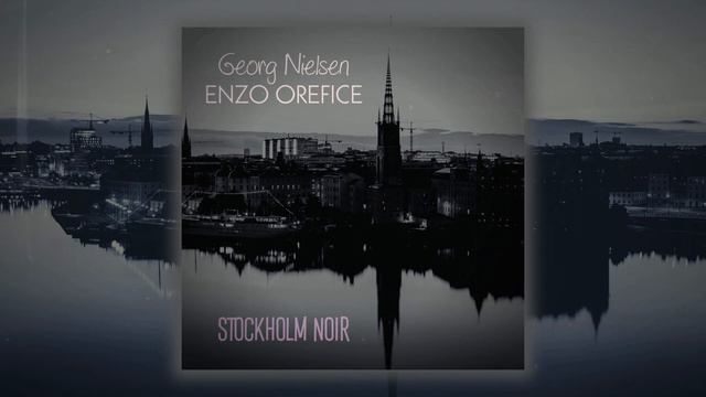 [JAZZ PIANO] Georg Nielsen & Enzo Orefice - Stockholm Noir (Dark Jazz) смотреть онлайн