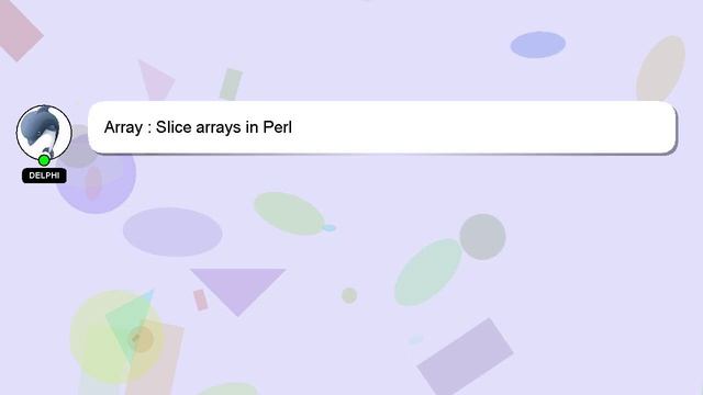 Array : Slice arrays in Perl смотреть онлайн