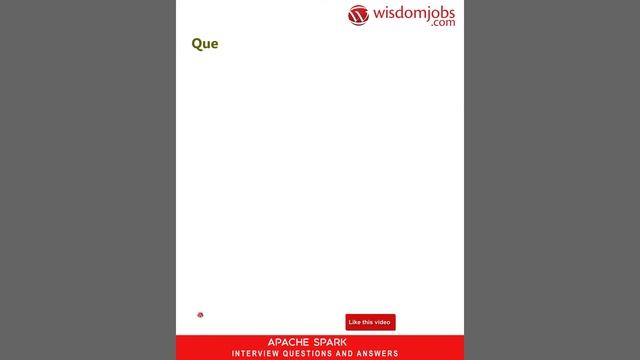 Apache Spark Interview Questions and Answers 2019 Part-2 | Apache Spark | Wisdom Jobs смотреть онлайн