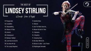 Lindsey Stirling Greatest Hits Collection - Best Violin Music By Lindsey Stirling