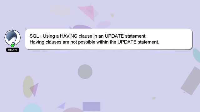 SQL : Using a HAVING clause in an UPDATE statement смотреть онлайн