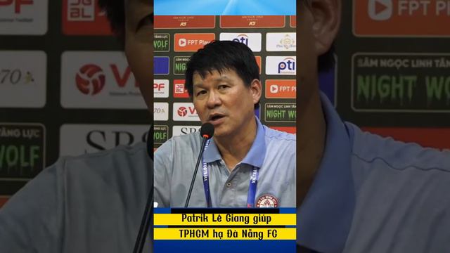 HLV Vũ Tiến Thành khen hết lời thủ môn Patrick Lê Giang #clbtphcm #vuthienthanh #legiang смотреть онлайн