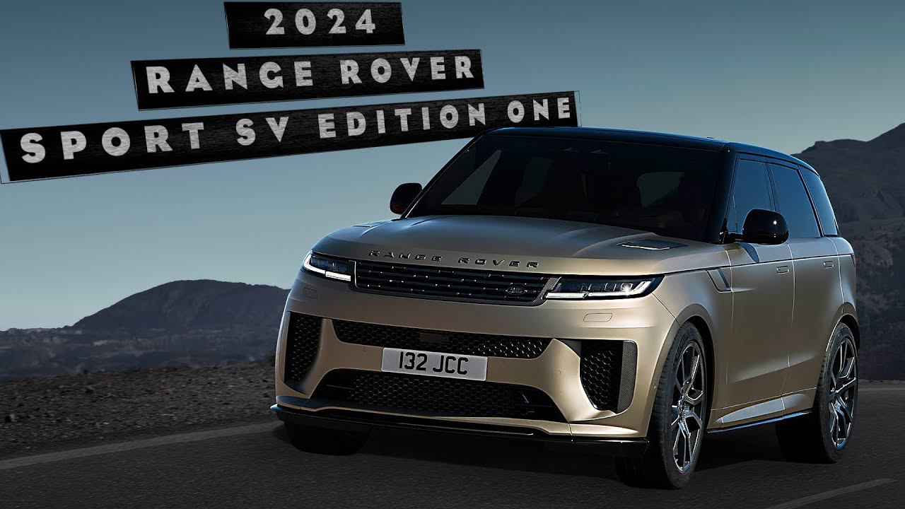 2024 Range Rover Sport SV EDITION ONE - Обзор, Экстерьер и Интерьер! смотреть онлайн