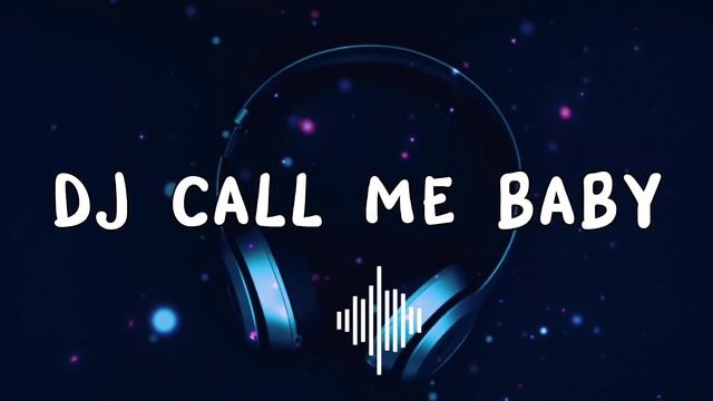 DJ Call Me Baby | TikTok Viral Trend Song [ 1 Hour Loop ] #tiktoksong #tiktokviral смотреть онлайн