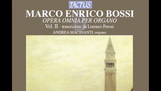 Marco Enrico Bossi Opera Omnia II смотреть онлайн