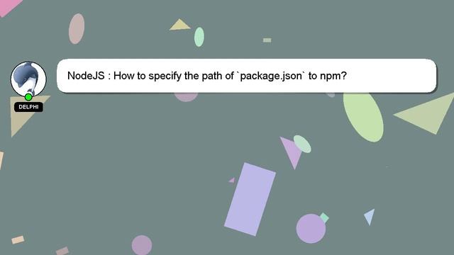 NodeJS : How to specify the path of `package.json` to npm? смотреть онлайн