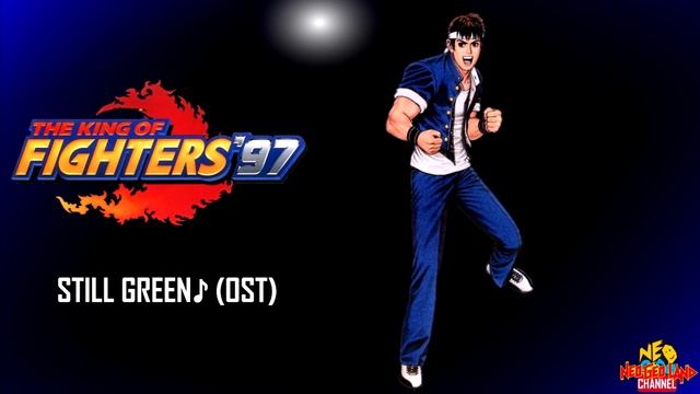 The King of Fighters '97 - Still Green (Shingo Yabuki Theme) OST смотреть онлайн
