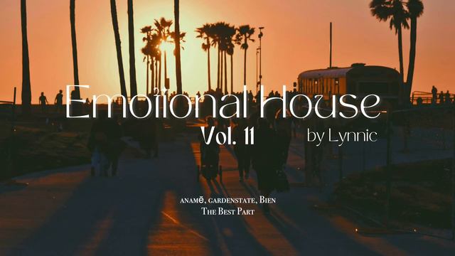 Emotional House 2024 - Vol 11 _  Ben Bömer, Sultan + Shepard, Tinlicker & Lynnic