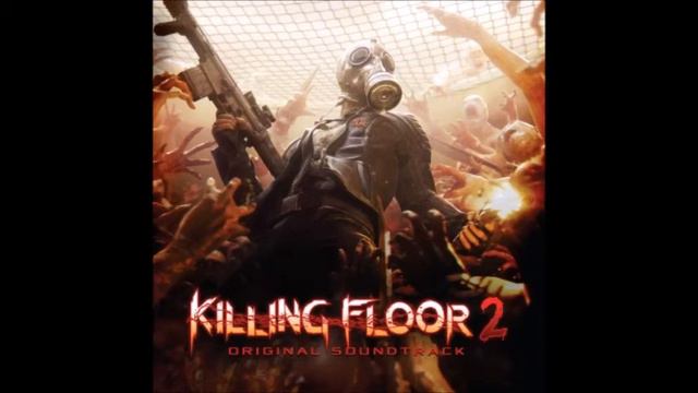 [Killing Floor 2] Official Soundtrack - 20 Not I смотреть онлайн