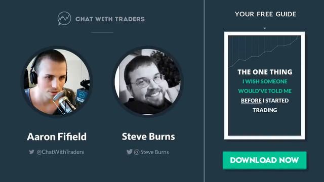 Chat With Traders Ep. 5 - What Separates New Traders & Rich Traders w Steve Burns смотреть онлайн