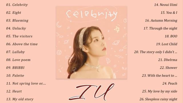 [Playlist] IU (아이유) Best Songs 2021 - 아이유 최고의 노래모음 - IU 최고의 노래 컬렉션 - Celebrity