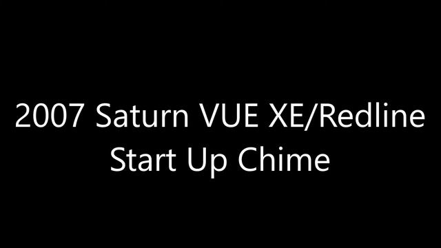 2007 Saturn VUE XE/Red Line Start Up Chime Sound Effect смотреть онлайн