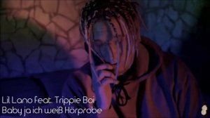 Lil Lano & Trippie Boi Baby Ja Ich Weiß Längste Hörprobe 🍍