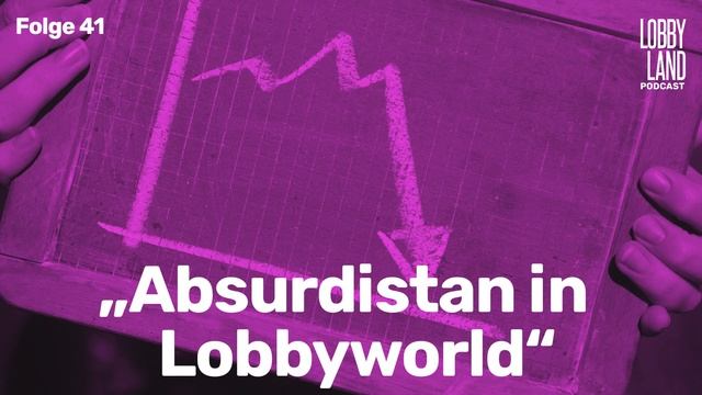 Lobbyland Podcast – Folge 41 – „Absurdistan in Lobbyworld“ смотреть онлайн