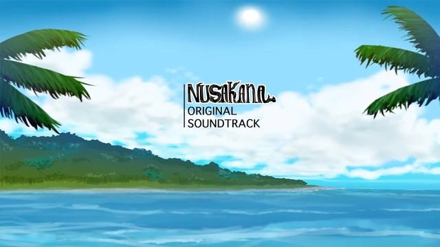 Nusakana OST Preview