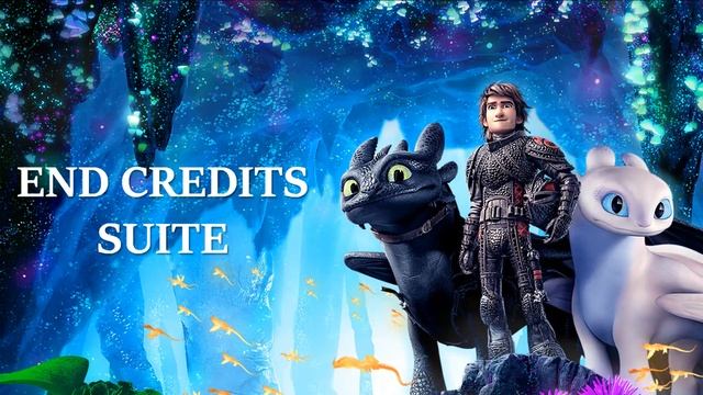 End Credits Suite (HQ Reupload) - How To Train Your Dragon The Hidden World OST - John Powell