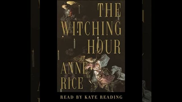 FULL AUDIOBOOK - Anne Rice - Lives Of The Mayfair Witches #1 - The Witching Hour [1/4]
