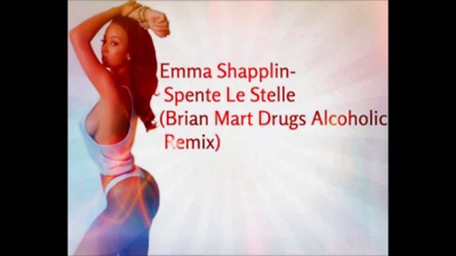 Emma Shapplin- Spente Le Stelle (Brian Mart Drugs Alcoholic Remix) смотреть онлайн