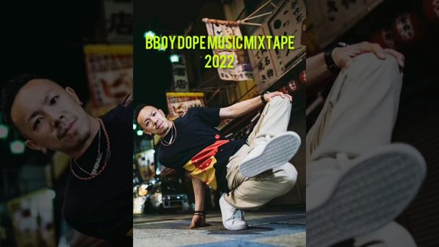 Bboy Dope Music Mixtape 2022 | Bboy Music 2022 | смотреть онлайн