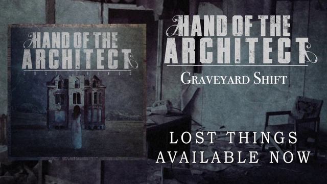 Hand Of The Architect - Graveyard Shift (ft. Rhys Dixon) смотреть онлайн