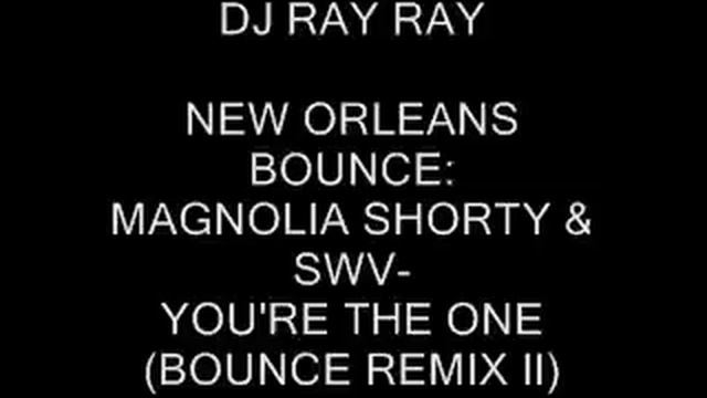 YOURE THE ONE (BOUNCE REMIX) W/ MAGNOLIA SHORTY смотреть онлайн
