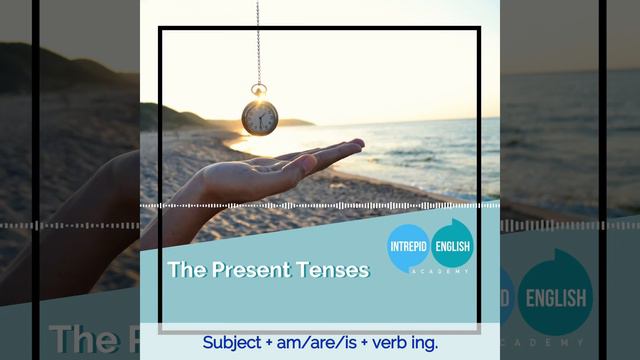 The English Verb Tenses - The Present Tenses смотреть онлайн