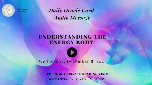 Daily Oracle Card Message "Understanding the energy body" смотреть онлайн