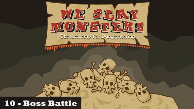 We Slay Monsters - 10 - Boss Battle смотреть онлайн