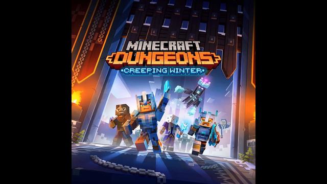 Minecraft Dungeons Creeping Winter Original Soundtrack Look Out смотреть онлайн