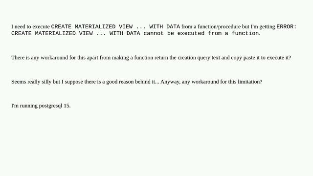 ERROR: CREATE MATERIALIZED VIEW ... WITH DATA cannot be executed from a function смотреть онлайн