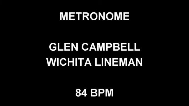 METRONOME 84 BPM Glen Campbell WICHITA LINEMAN смотреть онлайн