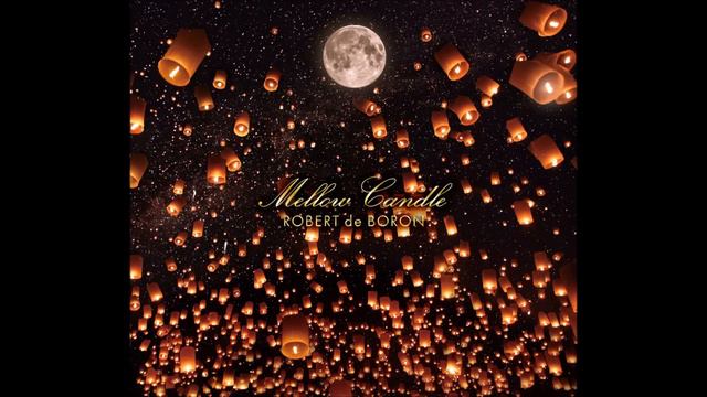 Robert De Boron - Mellow Candle смотреть онлайн