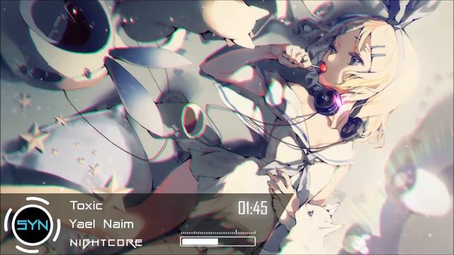 Nightcore | Yael Naim - Toxic [HD] смотреть онлайн