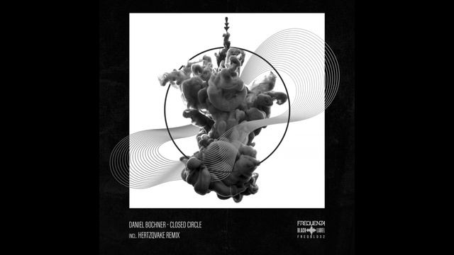Daniel Bochner - Closed Circle (Original Mix) смотреть онлайн