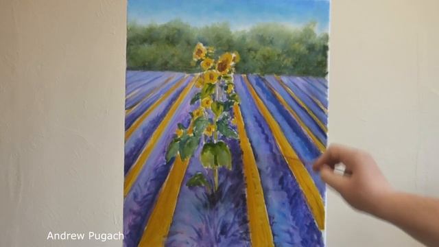 Подсолнухи в лавандовом поле как рисовать маслом - Sunflowers in a lavender field - Andrew Pugach смотреть онлайн